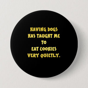 Funny Dogs and Cookies Joke 7.5 Cm Round Badge