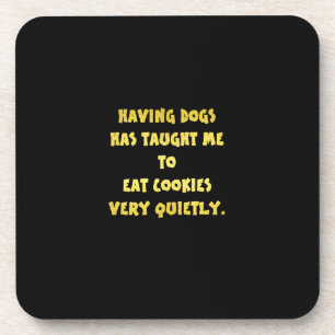 Funny Dogs and Cookies Joke Coaster