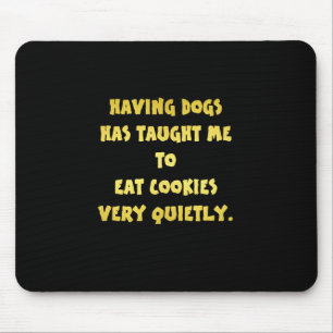 Funny Dogs and Cookies Joke Mouse Mat