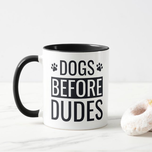 Funny Dogs Before Dudes Quote Coffee Mug (With Donut)