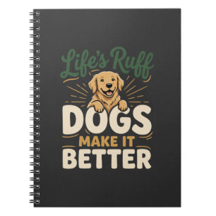 Funny Dogs Make It Better Notebook