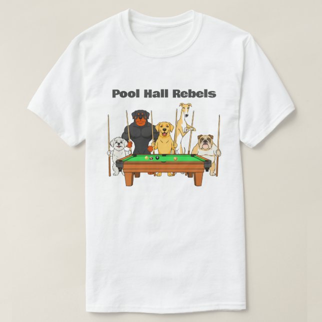 Funny Dogs Theme Billiards Pool Hall Rebels T-Shirt (Design Front)