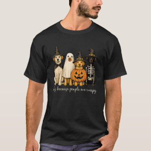 Funny Dogs Witchy Ghosts Because People Are Creepy T-Shirt