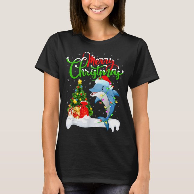 Funny Dolphin Fish Lover Xmas Lighting Dolphin Chr T-Shirt (Front)