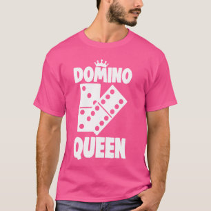 Funny Domino Queen Tee Shirts Women Dominos Lovers
