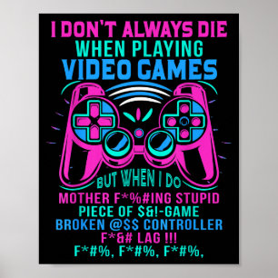 Funny Don' Die Video Games But Poster