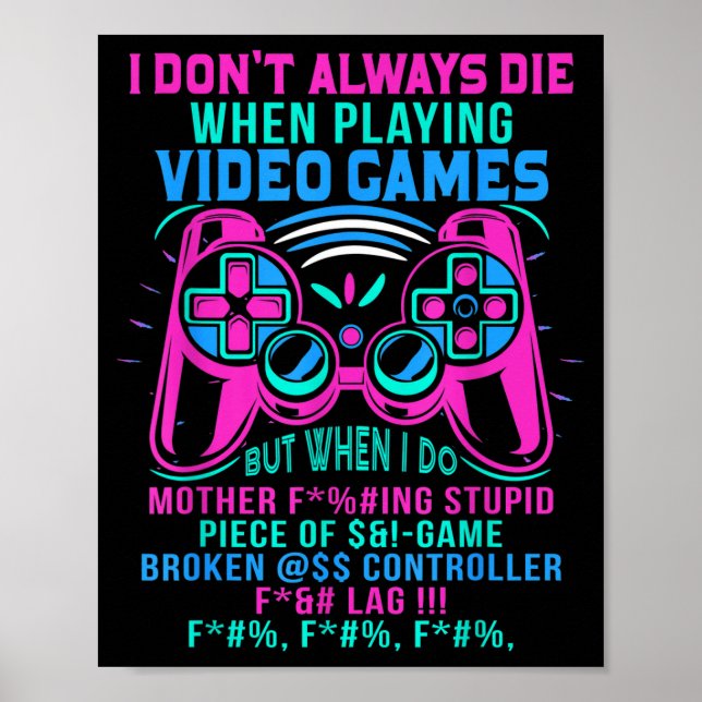 Funny Don' Die Video Games But Poster (Front)