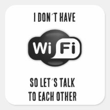 Funny Don´t Have Wifi Lets Talk
