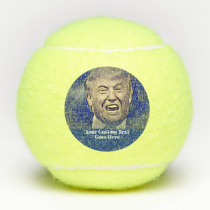 Funny Donald Trump Add Your Text Tennis Balls