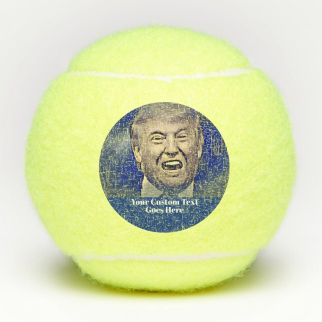Funny Donald Trump Add Your Text Tennis Balls (Front)