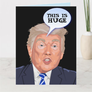 Funny Donald Trump Birthday greeting card 