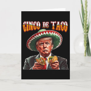 Funny Donald Trump Cinco De Mayo - Funny Trump Cin Card