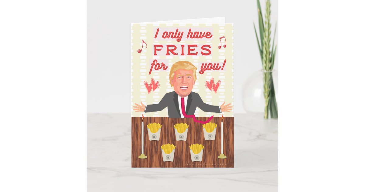 Funny Donald Trump Fast Food Fries Happy Birthday Holiday Card Zazzle Co Uk