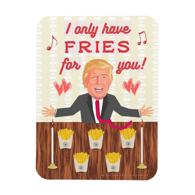 Funny Donald Trump Fast Food Fries Valentine's Day Magnet (Vertical)