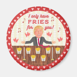 Funny Donald Trump Fast Food Fries Valentine's Day Magnet