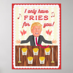 Funny Donald Trump Fast Food Fries Valentine's Day Poster