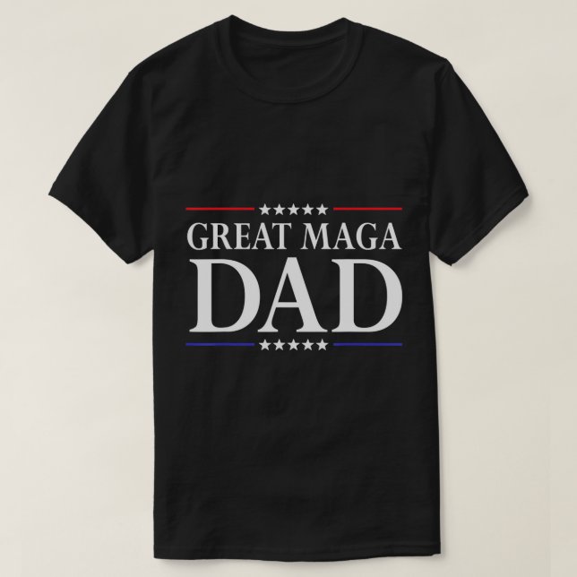 Funny Donald Trump Father's day Great maga Dad T-S T-Shirt (Design Front)