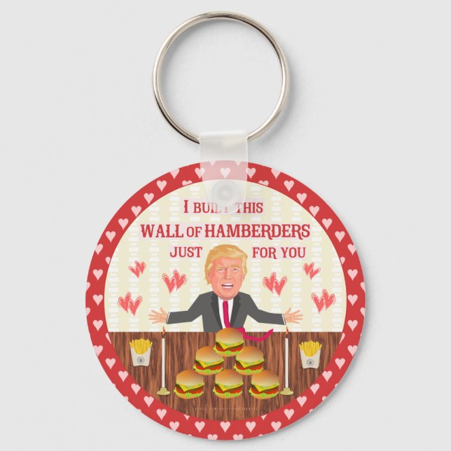Funny Donald Trump Hamberders Wall Valentine's Day Key Ring (Front)