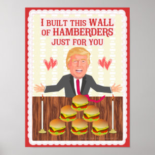 Funny Donald Trump Hamberders Wall Valentine's Day Poster