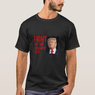 funny donald trump he ll never stop fighting to sa T-Shirt
