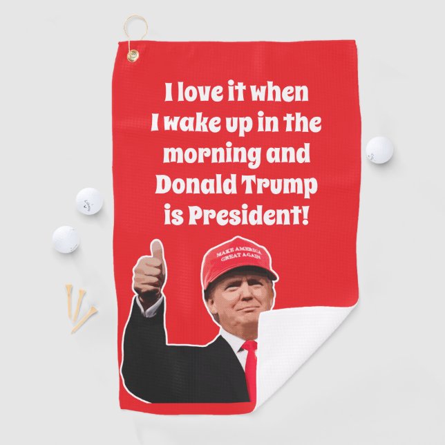Funny Donald Trump I Love it 47th President Golf Towel (InSitu)