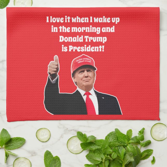Funny Donald Trump I Love it 47th President Tea Towel (Folded)