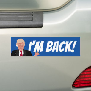 Funny Donald Trump I'm Back Cartoon Political Bumper Sticker