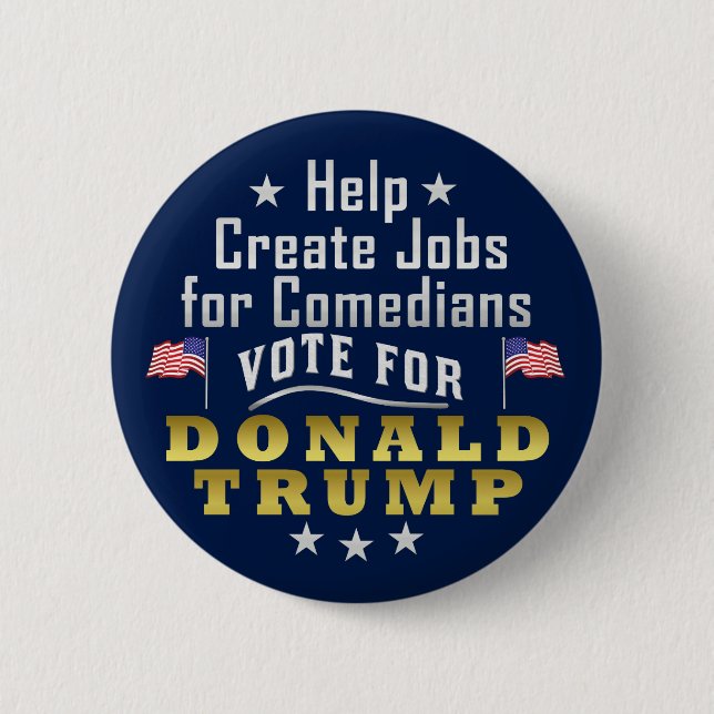 Funny Donald Trump Jobs for Comedians 6 Cm Round Badge (Front)