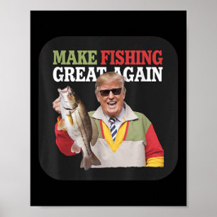 Funny Donald Trump Make Fishing Great Again Fisher Poster