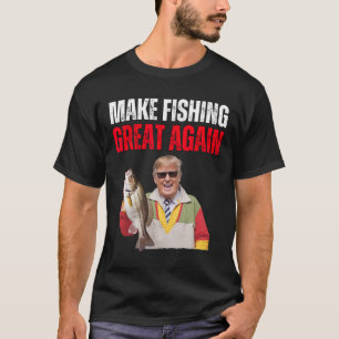 Funny Donald Trump Make Fishing Great Again Fisher T-Shirt