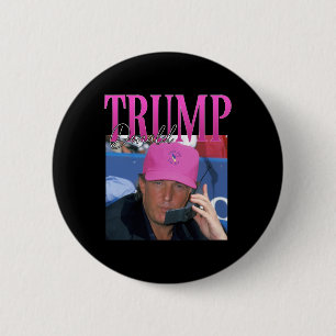 Funny Donald Trump Miss Me Yet Y2k Vintage 90s Tru 6 Cm Round Badge