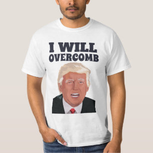 Funny Donald Trump overcomb humor T-Shirt