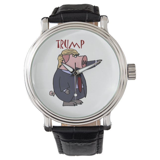 Funny Donald Trump Pig Political Cartoon Watch (Front)