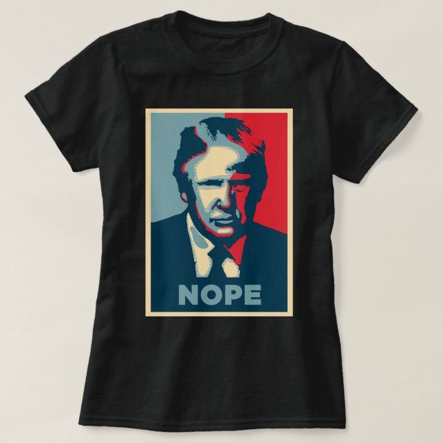 Funny Donald Trump Pop Art NOPE T-Shirt (Design Front)
