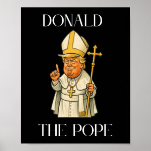 Funny Donald Trump Pope  Poster