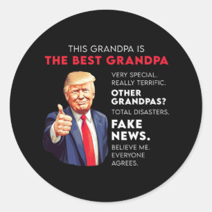 Funny Donald Trump Quote For Conservative Grandpa  Classic Round Sticker