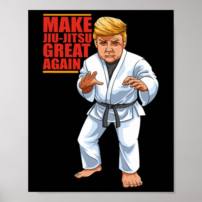 Funny Donald Trump Republican - Jiu-jitsu And Bjj  Poster (Front)