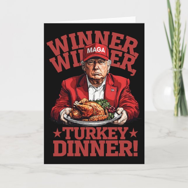 Funny Donald Trump Winner Winner Turkey Dinner Tha Card (Front)