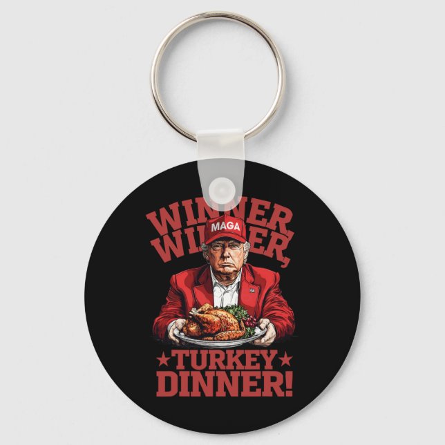 Funny Donald Trump Winner Winner Turkey Dinner Tha Key Ring (Front)