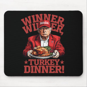 Funny Donald Trump Winner Winner Turkey Dinner Tha Mouse Mat