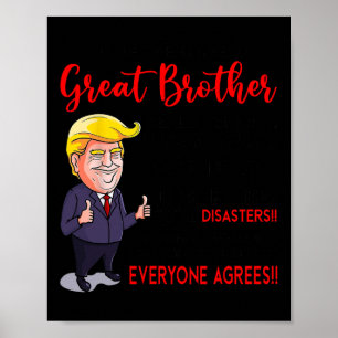 Funny Donald Trump You're A Really Great Brother Poster
