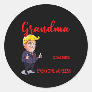 Funny Donald Trump You're A Really Great Grandma Classic Round Sticker