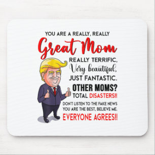 Funny Donald Trump Youre A Really Great Mum, Mum L Mouse Mat