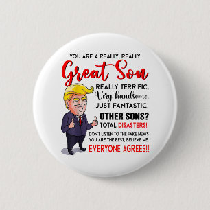 Funny Donald Trump Youre A Really Great Son _1  6 Cm Round Badge