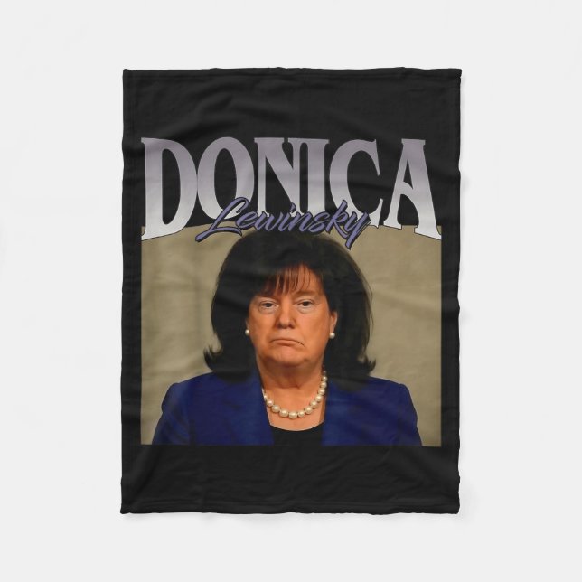 Funny Donica Lewinsky Meme Shirt Big Beautiful Bil Fleece Blanket (Front)
