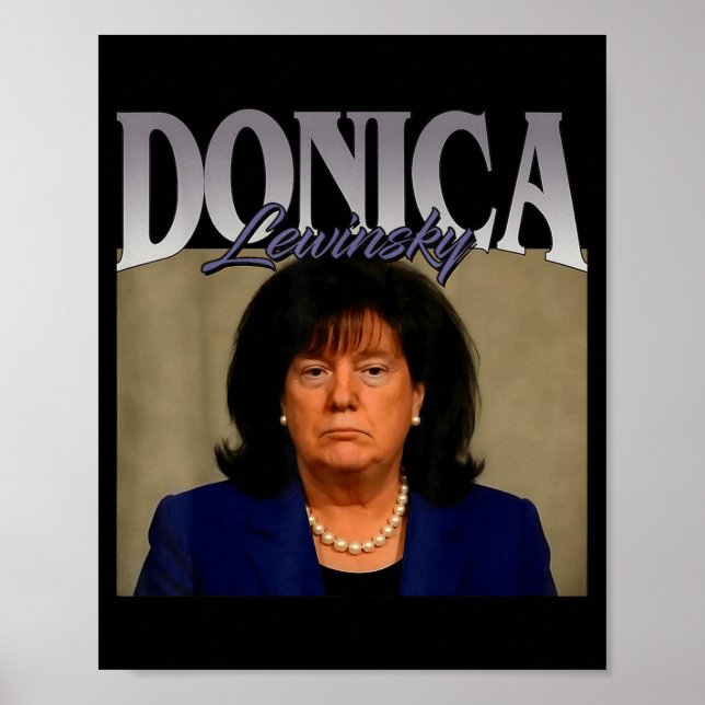 Funny Donica Lewinsky Meme Shirt Big Beautiful Bil Poster (Front)