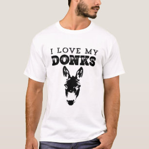Funny Donkey Mom or Dad Design - I Love My Donks  T-Shirt