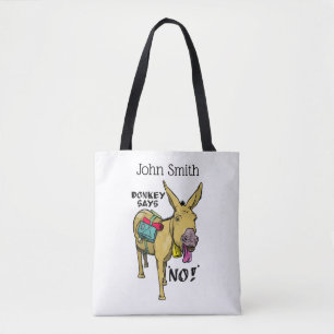 Funny donkey says no! tote bag
