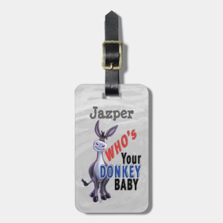 Funny Donkey, Who is Your Donkey Baby Luggage Tag