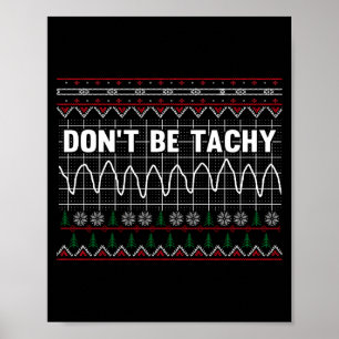 Funny Don't Be Tachy Ems Long Sleeve Poster